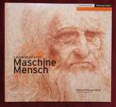 Леонардо да Винчи - човекът-машина / Leonardo da Vinci Maschine Mensch