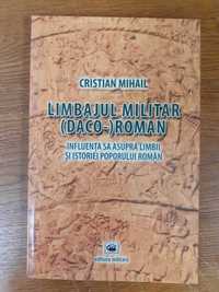 Cristian Mihail - Limbajul militar (daco-) roman (ex. nou)