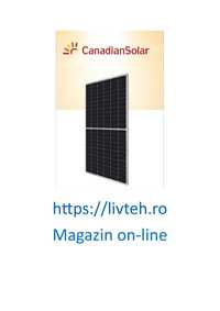 Canadian Solar CS6R-410W BF, CS6W-570T, Invertoare Huawei