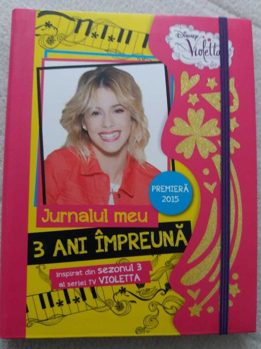 Violetta. Jurnalul meu. 3 ani impreuna
